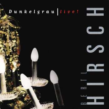 Album Ludwig Hirsch: Dunkelgrau - Live!