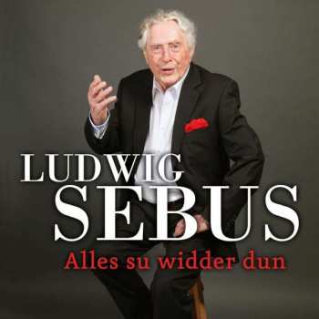 Ludwig Sebus: Alles Su Widder Dun