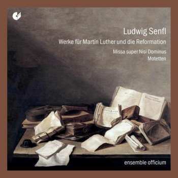 Album Ludwig Senfl: Werke Für Martin Luther Und Die Reformation
