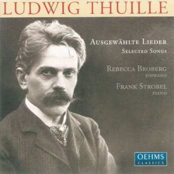 Album Ludwig Thuille: Ausgewählte Lieder · Selected Songs