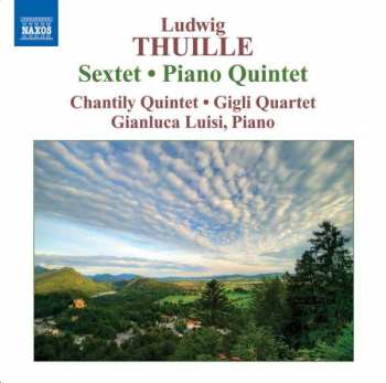 Album Ludwig Thuille: Sextett Op.6 Für Klavier & Blasinstrumente