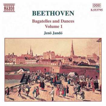 Album Ludwig van Beethoven: Bagatelles And Dances Volume 1