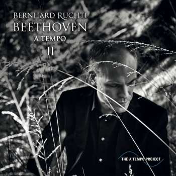 Album Ludwig van Beethoven: Bernhard Ruchti - Beethoven A Tempo Ii