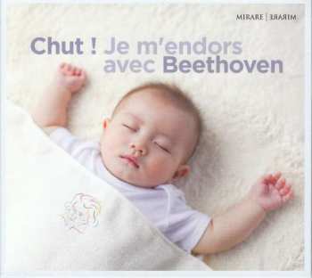 Album Ludwig van Beethoven: Chut! Je M'endors Avec Beethoven