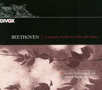 Ludwig van Beethoven: Complete Works For Cello And Piano