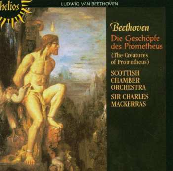 Album Ludwig van Beethoven: Die Geschöpfe Des Prometheus = The Creatures Of Prometheus