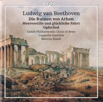 CD Ludwig van Beethoven: Die Ruinen Von Athen / Meeresstille Und Glückliche Fahrt / Opferlied 185463