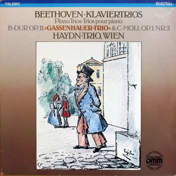 Ludwig van Beethoven: Beethoven - Klaviertrios B-dur Op. 11 "Gassenhauer-Trio"& C-moll Op. 1 Nr. 3