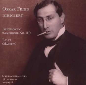 Album Ludwig van Beethoven: Oskar Fried - Ein Vergessener Dirigent Vol.ii