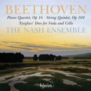 Album Ludwig van Beethoven: Piano Quartet, Op 16 • String Quintet, Op 104 • 'Eyeglass' Duo For Viola And Cello