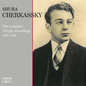 Ludwig van Beethoven: Shura Cherkassky - The Complete 78-rpm Recordings 1923-1950