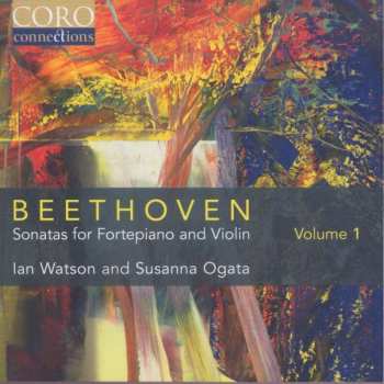 Album Ludwig van Beethoven: Sonatas For Fortepiano And Violin Volume 1