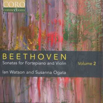 Album Ludwig van Beethoven: Sonatas For Fortepiano And Violin Volume 2