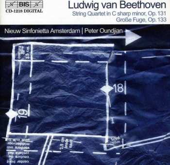 Ludwig van Beethoven: String Quartet In C Sharp Minor, Op. 131 / Große Fuge, Op. 133