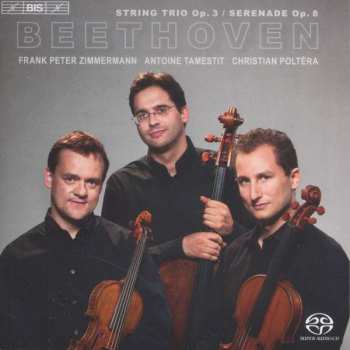 Album Ludwig van Beethoven: String Trio, Op. 3 / Serenade In D Major, Op. 8