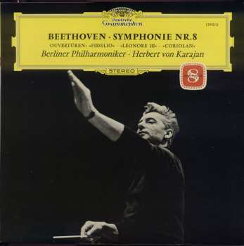 Album Ludwig van Beethoven: Symphonie Nr. 8 / Ouvertüren: »Fidelio« · »Leonore III« · »Coriolan«