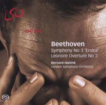 Album Ludwig van Beethoven: Symphony No 3 'Eroica' / Leonore Overture No 2