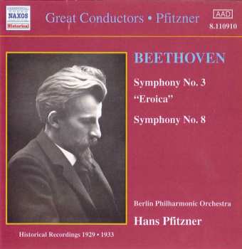 Album Ludwig van Beethoven: Symphony No. 3 "Eroica" ; Symphony No. 8 (Historical Recordings 1929-1933)