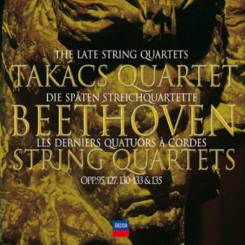 3CD Ludwig van Beethoven: The Late String Quartets = Die Späten Streichquartette = Les Derniers Quatuors A Cordes Opp. 95, 127, 130 - 133 & 135 45162