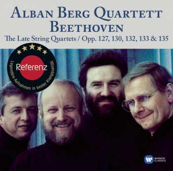 Ludwig van Beethoven: The Late String Quartets Opp. 127, 130, 131, 132, 133 & 135