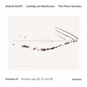 Ludwig van Beethoven: The Piano Sonatas, Volume IV - Sonatas Opp. 26, 27 And 28