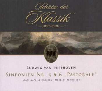Album Ludwig van Beethoven: The Symphonies Vol. III - Symphonies Nos. 5 & 6 ("Pastorale")