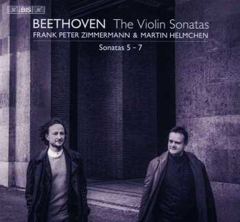 Album Ludwig van Beethoven: The Violin Sonatas: Sonatas 5 - 7