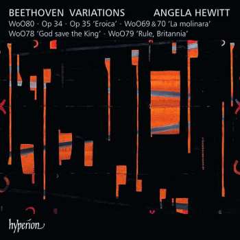 Album Ludwig van Beethoven: Variations (WoO80 ~ Op 34 'Eroica' ~ WoO69 & 70 'La Molinara' ~ WoO78 'God Save The King' ~ WoO79 'Rule, Britannia')