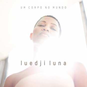 LP Luedji Luna: Um Corpo No Mundo 68331