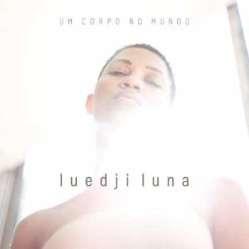 Album Luedji Luna: Um Corpo No Mundo