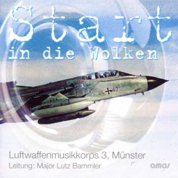 Album Luftwaffenmusikkorps 3 Münster: Start In Die Wolken