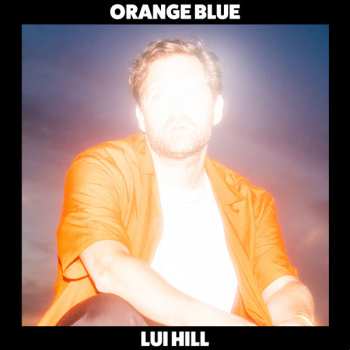 Album Lui Hill: Orange Blue