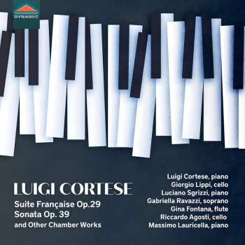 Luigi Cortese: Klavierwerke & Kammermusik