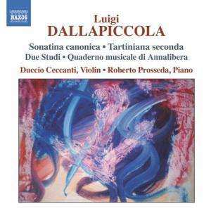 Album Luigi Dallapiccola: Complete Works For Violin And Piano, And For Piano
