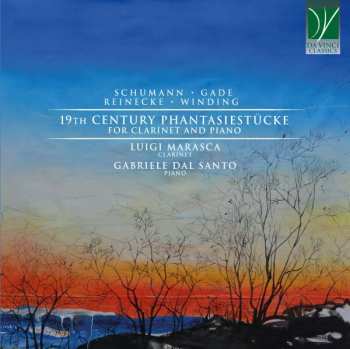 Luigi & Gabriele Marasca: 19th Century Phantasiestucke, For Clarinet And Piano