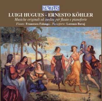 Album Luigi Hugues: Werke Für Flöte & Klavier