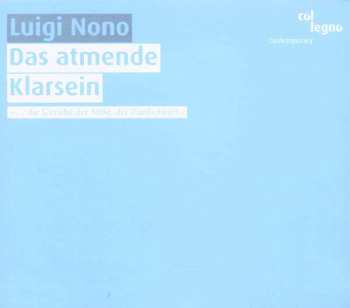 Luigi Nono: Io, Frammento Da Prometeo / Das Atmende Klarsein