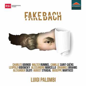 Album Luigi Palombi: Fake Bach - A Journey Into Bach Arrangements