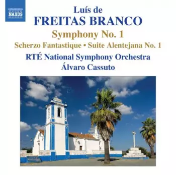 Symphony No. 1 • Scherzo Fantastique • Suite Alentejana No. 1