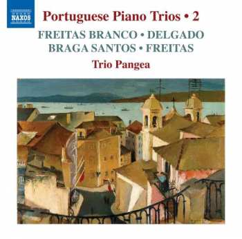 Album Luís de Freitas Branco: Trio Pangea - Portuguese Piano Trios Vol.2