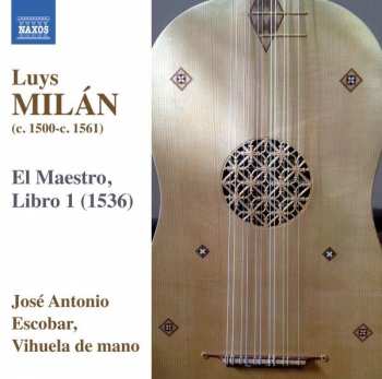 Album Luis De Milán: El Maestro, Libro 1 (1536)