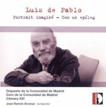 Album Luis de Pablo: Portrait Imaginé - Com Un Epíleg