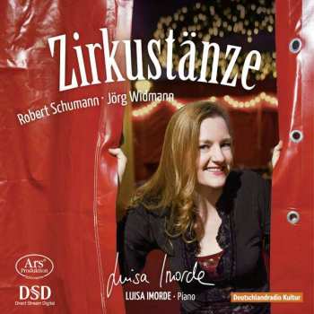 Album Luisa Imorde: Zirkustänze (Robert Schumann, Jörg Widmann)