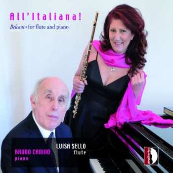 Luisa Sello: All'Italiana! - Belcanto For Flute And Piano
