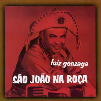 Luiz Gonzaga: São João Na Roça