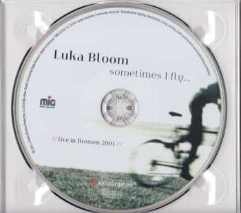 CD Luka Bloom: Sometimes I Fly... Live In Bremen 2001 96051