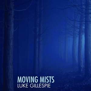 Album Luke Gillespie: Moving Mists