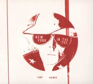 Album Luke Haines: New York In The '70s