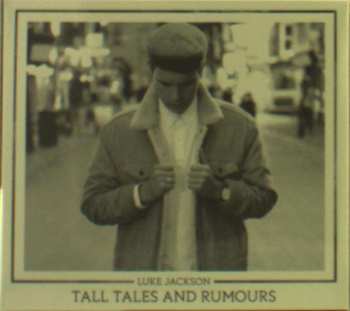 Album Luke Jackson: Tall Tales And Rumours