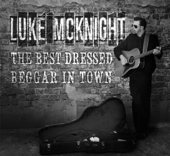 Luke McKnight: Best Dressed Beggar In Town